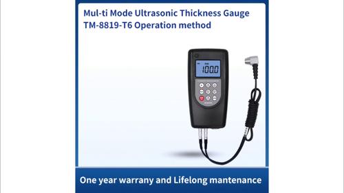 Mul-ti Mode Ultrasonic Thickness Gauge TM-8819-T6